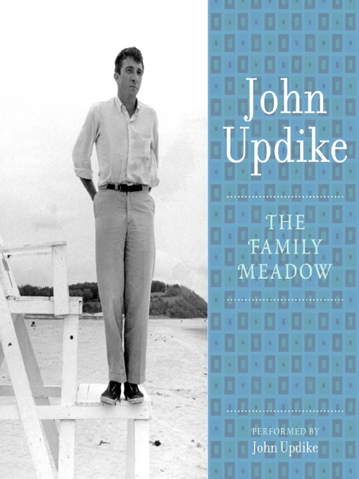 Title details for The Family Meadow by John Updike - Available